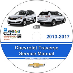 Chevrolet Traverse 2013 2014 2015 2016 2017 Factory Workshop Service Repair Manual on CD