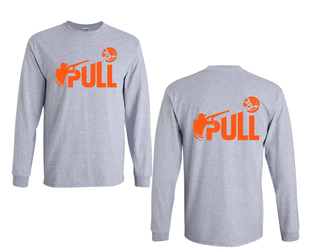 PULL Sporting Clay Trapshooting Skeet Shooting Shotgun Gun Club Tshirt Hoodie Long Sleeve Tee