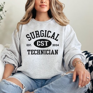 PERSONALIZED Surgical Tech Sweatshirt, Custom Surgical Technologist Crewneck, Operating Room Technician, Scrub Tech Shirt, CST Graduate Gift