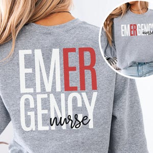 Emergency Nurse Sweatshirt, ER Nurse Shirt, ER Nurse Gift, Emergency Department Sweatshirt, ER Department Crewneck, Emergency Medicine Nurse