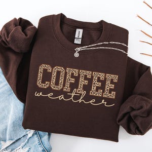 Coffee Weather Sweatshirt, Coffee Lover Shirt, Womens Leopard Print Coffee Sweater, Coffee Mom Fall Crewneck, Coffee Lover Gifts for Girls