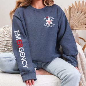 Emergency Department Sweatshirt, Emergency Nurse Sweatshirt, ER Nurse Shirt, ER Department Crewneck, ER Nurse Gift, Emergency Medicine Nurse