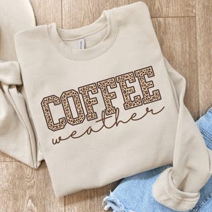 Coffee Weather Sweatshirt, Coffee Lover Shirt, Womens Leopard Print Coffee Sweater, Coffee Mom Fall Crewneck, Coffee Lover Gifts for Girls