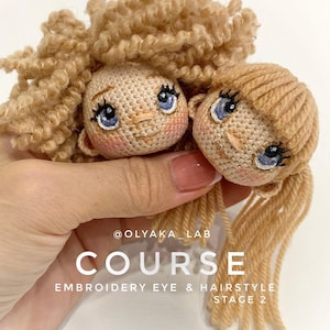 Video Course 1. + PDF CROCHET PATTERN ( for baby doll ) Eye embroidery, face design and hairstyles in two versions.