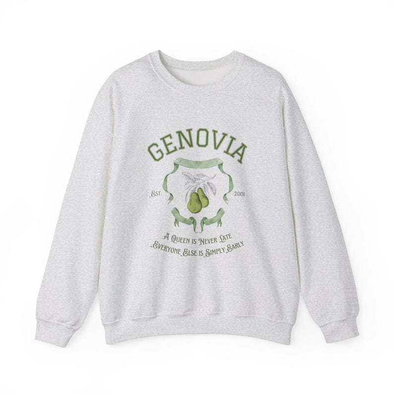 May include: A gray sweatshirt with a green and white graphic design. The graphic features the text "Genovia" with a pear design and the text "A Queen is Never Late, Everyone Else is Simply Early".