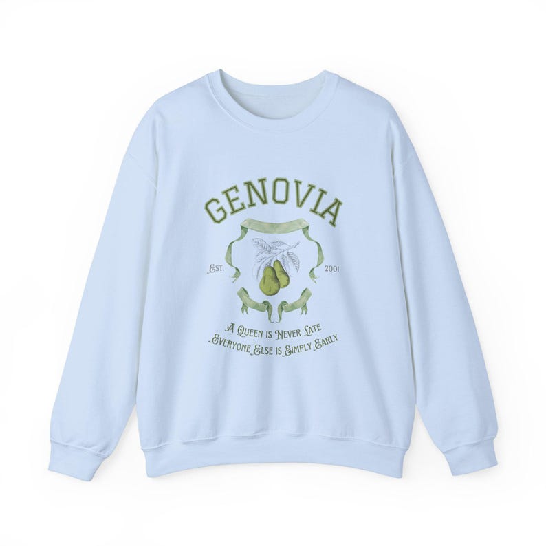 May include: Light blue sweatshirt with a green graphic print of a crest with the text "GENOVIA Est. 2001" and the text "A Queen is Never Late Everyone Else is Simply Early".