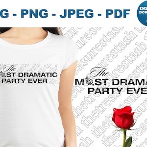 La fiesta más dramática jamás SVG Despedida de soltera PNG La fiesta temática de soltera JPEG Bachelor Nation pdf Cricut Cut File Silhouette