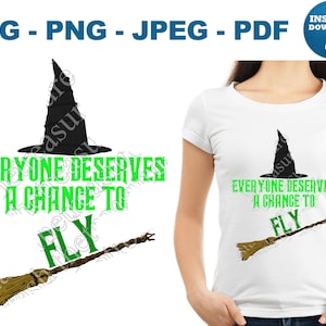 Iedereen verdient de kans om te vliegen Elphie Witch Broom Hat Glinda Crown Wand SVG Wicked PNG Broadway JPEG Musical Pdf Cricut Cut-bestand Shiz