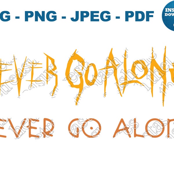 HHN Never Go Alone SVG PNG Jpg Pdf, Digital Download, Halloween Horror, Never Go Alone Haunted House, Cricut, Silhouette, Halloween Cut File