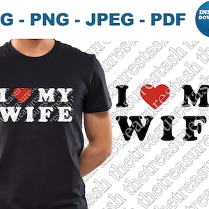 Ik hou van mijn vrouw digitale download ik hou van mijn vrouw SVG PNG jpg pdf Valetine vrouw echtgenoot, Cricut, silhouet, Valentijnsdag cadeau gesneden bestand