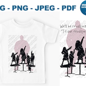 Instant Download We&#39;ll Be Revolting Children &#39;Til Our Revolting&#39;s Done SVG PNG JPG Pdf Matilda Musical Quote Svg Cut File Cricut Silhouette
