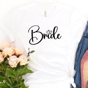 Bride Shirt, Bride to Be, Bachelorette Party Shirt, Bridal Shower Gift, Bridesmaid Shirt, Wedding Gift, Honeymoon Shirt, Engagement Gift Her