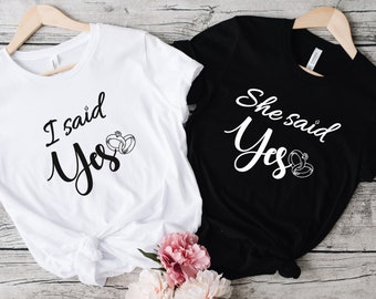She said Yes Shirt, I said Yes Tee, Proposal Gift for Him, Engagement T shirt for Men, Wedding Gift Ideas, Bridal Match T-shirt for Couple