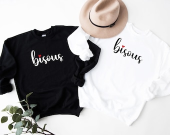 Bisous Shirt, French Saying Sweatshirt, Kiss Sweater, Paris Travel Gift for Women, France Lover, French Language, Love Slogan Couple, Kisses