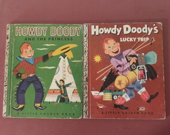 Howdy Doody and The Princess / Howdy Doody's Lucky Trip (FIRST EDITION "A" PRINTINGS) (1952 and 1953 Little Golden Books)