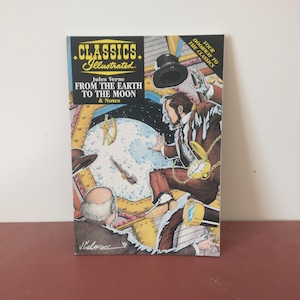 From The Earth to The Moon by Jules Verne (1997 Classics Illustrated)