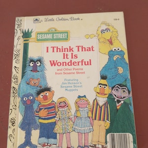 I Think That It Is Wonderful and Other Poems from Sesame Street (1984 Little Golden Book)