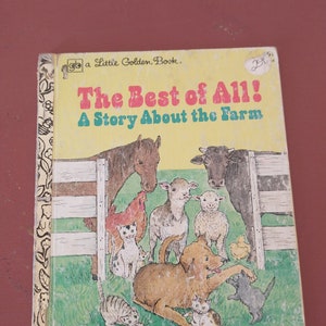 The Best of All! A Story About the Farm (1979 Little Golden Book)
