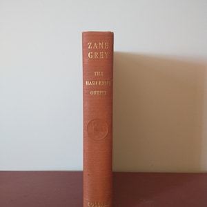 Zane Grey - The Hash Knife Outfit (1933 Hardback)