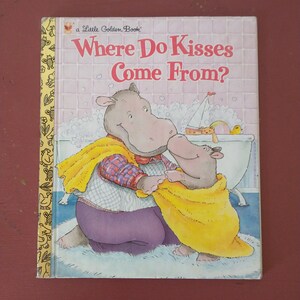 Where Do Kisses Come From? (Little Golden Book) (1999 Edition)