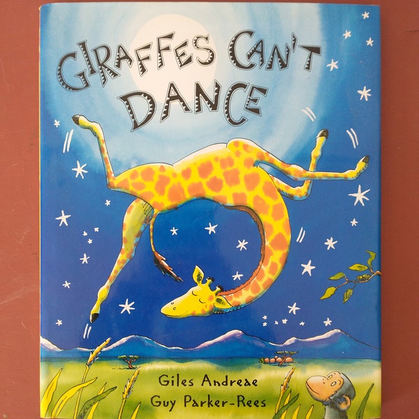 Giraffes Can't Dance by Giles Andreae, Illustrated by Guy Parker-Rees (2001 First Edition, Hardcover with Dust Jacket)