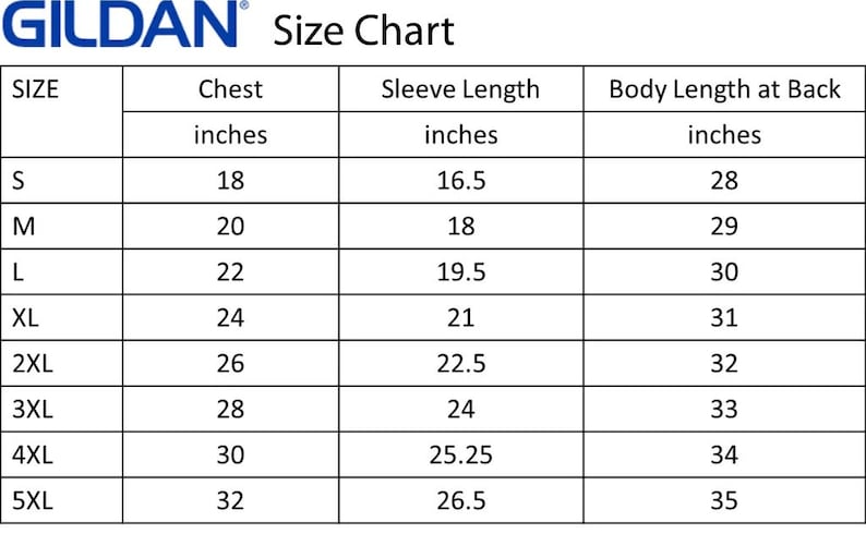 May include: Size chart for Gildan clothing, showing chest, sleeve length, and body length at back measurements in inches for sizes S through 5XL.