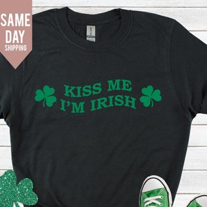 Kiss Me I&#39;m Irish T-shirt,  Lucky Shirt, Irish Baby Tee, Gift For Her, Gift for friend, St. Patrick&#39;s Day Gift, Women&#39;s Fitted Tee, Baby Tee