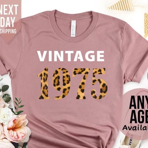 Camiseta vintage de aniversário de 50 anos com estampa de leopardo, edição limitada de 1975, camiseta feminina personalizada para mãe, irmã, tia, esposa, mãe, top