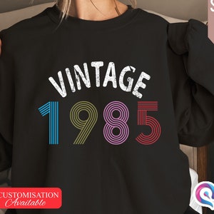 Custom Year sweatshirt, Vintage 1985 Sweatshirt, birthday sweatshirt 1985, birth year sweatshirt, Vintage year sweatshirt, Birthday Tee 2025
