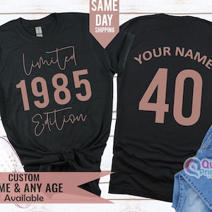 1985 Limited Edition Shirt, 40th Birthday Gifts for Women Man, 40th Birthday Shirt Ladies Unisex, 1985 Birthday Shirt, 1985 Birthday Shirt