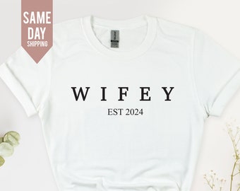 Wife Tee, WIFEY est 2024, HUBBY est 2024 T Shirt , Engagement Announcement, Personalised wedding hen do gift, Custom Wifey Tshirt 2024