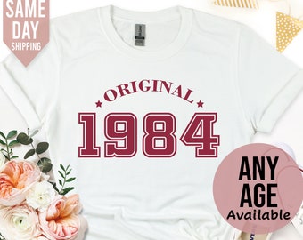 Original 1984 Birthday Shirt for Women, 40th Birthday Tshirt Gift, Vintage 1984 Birthday Shirt, 40th Birthday Tshirt, Birthday Gift for Mum