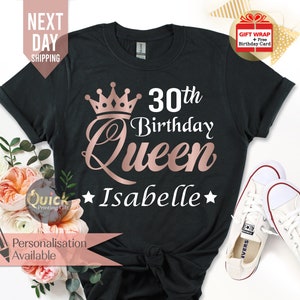 Personalised 30th Birthday Tshirt for Women, Ladies Birthday Queen TShirts, 30th Birthday Gift for her, Birthday Gift for Mum Grandma