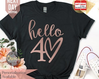 40th birthday gifts for women best friend, 40th Birthday TShirt Hello 40 Womens Birthday shirts, Ladies Personalised Birthday Gift Mum wife