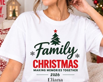 Family Christmas 2026 Custom Tee,  Family All Together Shirts, Custom Family Christmas Shirt, Christmas Gifts, Kid's Top, Custom Unisex Tee