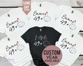 I Am 49+ Middle Finger T-shirt, Ladies 50th Birthday Shirt, Party T-shirt, personalised T-shirt, Birthday Girl Tshirt, Funny Birthday Tee