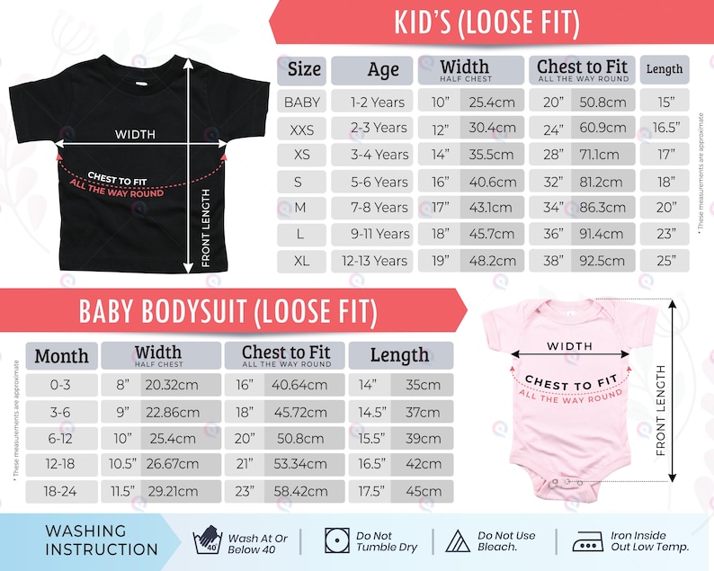 May include: A sizing chart for a black t-shirt and a light pink baby bodysuit, featuring two tables with columns for size, age, width, chest to fit, and length in inches and centimeters, plus washing instructions with icons at the bottom.