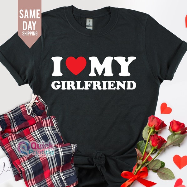 I love my girlfriend shirt, Valentines Day Joke T Shirt, Mens Womens Unisex Tshirt, I Heart My Girlfriend Shirt, Valentines day shirt 2024