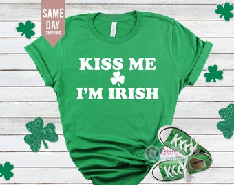 kiss me im irish shirt, St Patricks Day Shirt, Irish Baby Tee, Women&#39;s Fitted Tee, St. Patty Shamrock Tee, Irish Celebration Outfit in Style
