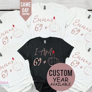 I Am 69+ Middle Finger T-shirt, Ladies 70th Birthday Shirt, Party T-shirt, personalised T-shirt, Birthday Girl Tshirt, 70 Funny Birthday Tee