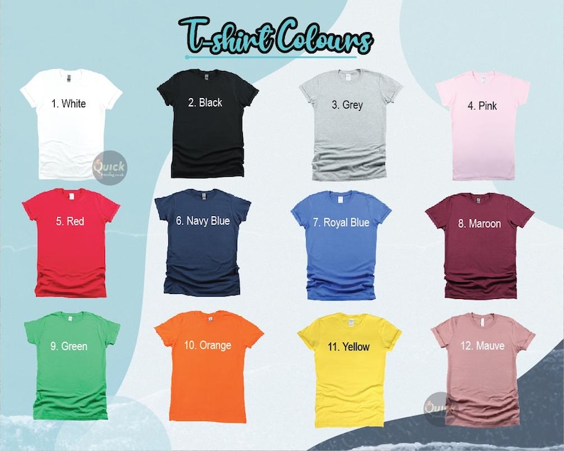 May include: A color chart titled T-shirt Colours displaying twelve short-sleeved t-shirts in various shades: white, black, grey, pink, red, navy blue, royal blue, maroon, green, orange, yellow, and mauve, each numbered and labeled accordingly.