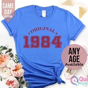 Original 1984 Birthday Shirt for Women, 40th Birthday Tshirt Gift, Vintage 1984 Birthday Shirt, 40th Birthday Tshirt, Birthday Gift for Mum image 7