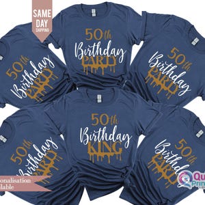 50th Birthday King Shirt, Birthday Group Shirts, Dripping Tee, Custom Birthday Tees 2025, Family Group Shirts, Personalized Birthday T Shirt