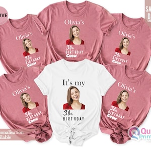 30th Birthday Photo Shirts, Photo Birthday T Shirt, Matching Birthday Party Group Shirt, Custom Face Birthday Shirt, Birthday Face Name Tee