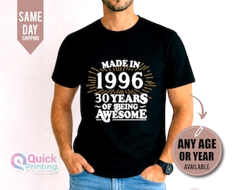 Made in 1996 30 Years Of Being Tshirt, 30th Birthday T-shirt Shirt Tee, Birthday Gift for men, Happy Birthday T Shirt, Birthday T-shirt Gift