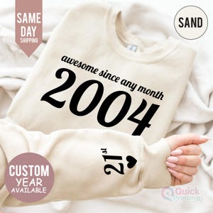 Custom 21st Birthday Sweatshirt, 21st Birthday Shirt, Personalized 2004 Birthday Sweater, 1985 Birthday Year Number Sweat for Women Or Man