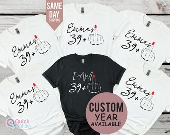 I Am 39+ Middle Finger T-shirt, Ladies 40th Birthday Shirt, Party T-shirt, personalised T-shirt, Birthday Girl Tshirt, Funny Birthday Tee