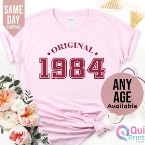 Original 1984 Birthday Shirt for Women, 40th Birthday Tshirt Gift, Vintage 1984 Birthday Shirt, 40th Birthday Tshirt, Birthday Gift for Mum Pink