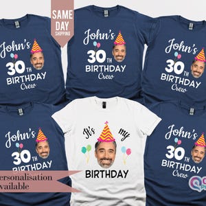 30th Birthday Photo Shirts, Photo Birthday T Shirt, Matching Birthday Party Group Shirt, Custom Face Birthday Shirt, Birthday Face Name Tee