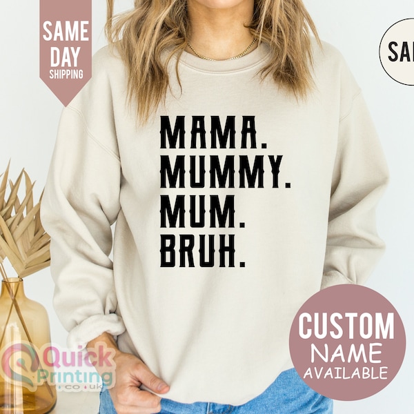 Mama Mommy Mom Bruh Sweatshirt, Mother Day Shirt, new mother Sweater, Mama top, Gift for Women, Mama to bruh Sweatshirt, Mother's Day gift